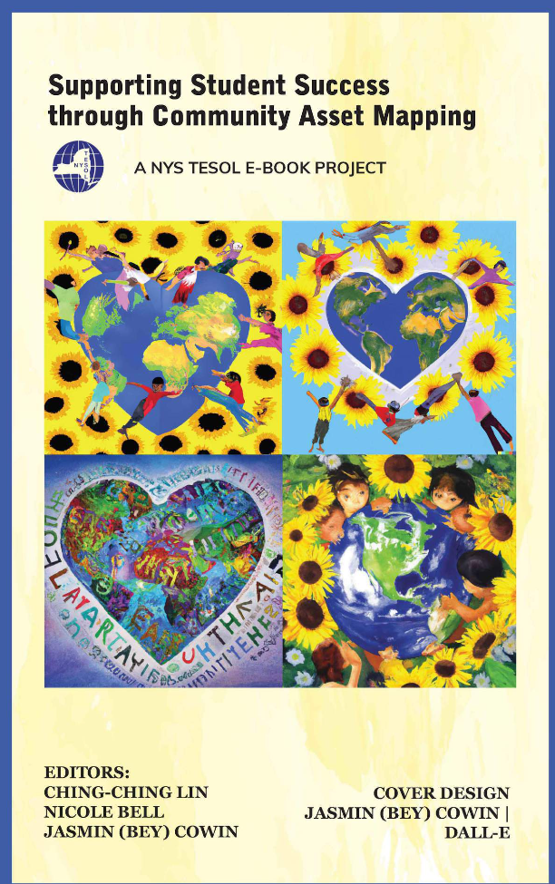 Supporting Student Success Through Community Asset Mapping: A NYS TESOL E-Book Kindle Edition Editors: Ching Lin, Nicole Bell, Jasmin (Bey)&nbsp;Cowin